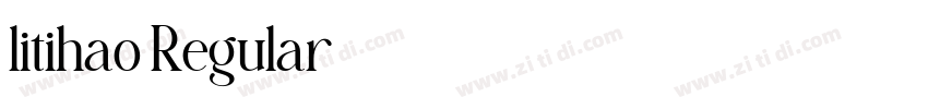 litihao Regular字体转换